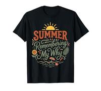 Summer Remembering My Why Funny Inspirational Citazione 2 Maglietta