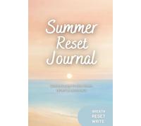 Summer Reset Journal: Undated page to slow down, reflect & reconnect. BREATH RESET WRITE