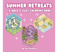 Summer Retreats A Bold & Easy Coloring Book: Summer Themed Nook Spaces Book