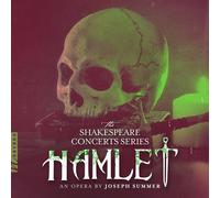 Summer / Ruse Symphony Orchestra Shakespeare Concert Series - Hamlet (CD)