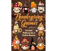 Summer Ryan Thanksgiving Gnomes (Tascabile)
