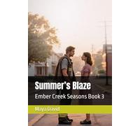 Summer’s Blaze: Ember Creek Seasons Book 3