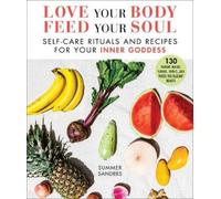 Summer Sanders Love Your Body Feed Your Soul (Copertina rigida)