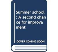 Summer school: A second chance for improvement