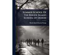 Summer School Of The Rhode Island School Of Design