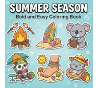Summer Season Bold and Easy Coloring Book: Cozy & Relaxing Summer Coloring Book with Cute Animals & Beach Scenes for Adults and Teens