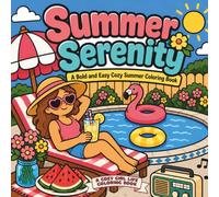 Summer Serenity: A Bold and Easy Cozy Summer Coloring Book