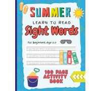 Summer Sight Words Fun! A 100-Page Activity Book for Kindergarten & Grade 1: Practice, Color, Draw & Learn with High-Frequency Words