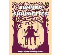 SUMMER SILHOUETTES One Color Coloring Book