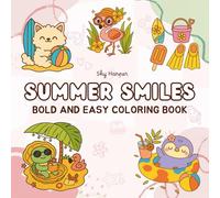 Summer Smiles: Bold and Easy Coloring Book for Adults and Teens Featuring Fun Summer Designs, Cozy Moments, and Comfy Scenes for Relaxation and Stress Relief