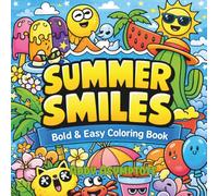 Summer Smiles Bold & Easy Coloring Book: A Cute and Simple Summer Coloring Book for Adults and Teens