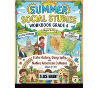 Summer Social Studies Workbook Grade 4: State History, Geography and Native American Cultures