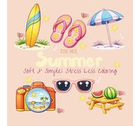 Summer: Soft & SImple: Stress Less Coloring