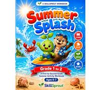 Summer Splash: A First-to-Second-Grade Summer Activity Workbook for Ages 6-7