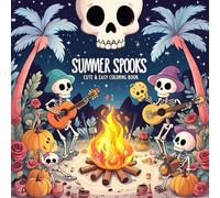 Summer Spooks Cute & Easy Coloring Book: for Adults and Teens Featuring Cute Halloween Characters in Summer for Relaxation and Creativity.
