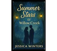 Summer Stars in Willow Creek: A Cozy Romance Novella