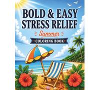 Summer Stress Relief Coloring Book: Bold & Easy Beach Designs for Relaxation