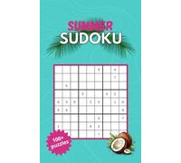 Summer Sudoku: 100+ easy, medium and hard puzzles for teens and adults