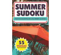 Summer Sudoku: 55 Medium Difficulty Sudoku Puzzles with Solutions | Relaxing Brain Games for Adults & Teens | Perfect Summer Activity Puzzle Book