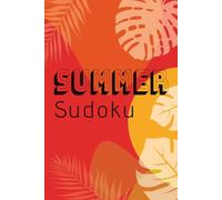 Summer Sudoku: Summer Sudoku Workbook | Summer Sudoku Puzzles | 6x9 Inches, 110 Pages, 55 Puzzles | Solutions Included | Medium Difficulty | Sudoku Puzzle Workbook for Sumer