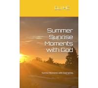 Summer Sunrise Moments with God