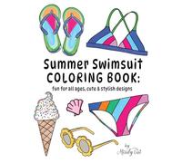 Summer Swimsuit Coloring book: fun for all ages, cute & stylish designs