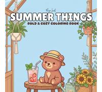 Summer Things: An Easy Coloring Book | 50 Fun, Easy and Simple Summer Season Designs for Stress Relief, Relaxation, and Creative Enjoyment for Kids, Teens, and Adults