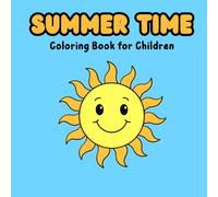Summer Time: Coloring Book for Children, Simple, Easy & Cute Motifs for Fun in the Sun