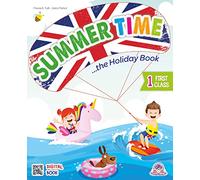 Summer time. The holiday book. Per la 1 ella Scuola elementare