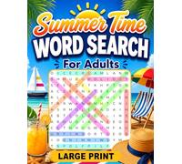 Summer Time Word Search for Adults Large Print: 100 Fun & Relaxing Summer-Themed Puzzles with Solutions