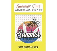 Summer Time Word Search Puzzle Book: Word Searches with Easy to Read Print About Summer, Summer Vacations, Summer Activities, and More. 6 x 9 inches, ... holidays, party favors, and free times