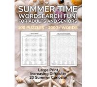 Summer Time Wordsearch Fun! For Adults and Seniors: 100 Relaxing and Challenging Summer-Themed Word Search Puzzles with 2000+ words