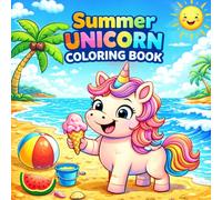 Summer Unicorn Coloring Book: Cute & Easy Beach Adventures for Kids Ages 3-6