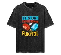 Summer Unisex T-Shirt It's Okay! I'm On 500mg of Fukitol Soft Pure Cotton T-Shirt Black M