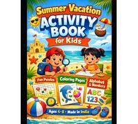 Summer Vacation Activity Book for Kids: Coloring, Mazes, Learning & Fun Games (Ages 4-8 India)