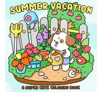 Summer Vacation Coloring Book: Cozy Vacation Time Coloring Pages with Playful Pets, Fun Beach Activities, Lazy Days for Adults to Rest and Feel Cheerful