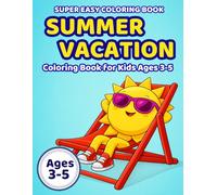 Summer Vacation Coloring Book: For Kids Ages 3-5 | Big Shapes and Thick Lines