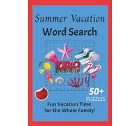Summer Vacation Word Search: Word Search Puzzles with Easy-to-Read Print about Summer Vacation, Family Time, Beach Vacation and More - 6x9 inches, 110 Pages with more than 50 Puzzles - Gift for Vacations, Holidays and Relaxation