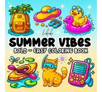 Summer Vibes: Bold and Easy Coloring Book for Adults and Teens Featuring Simple, Cute Illustrations with Thick Lines