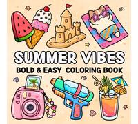 Summer Vibes Bold and Easy Coloring Book: for Kids, Teens & Adults Featuring Beach Items, Flowers, Cute Animals and Cozy Vacation Days for Stress Relief & Relaxation