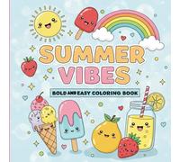 summer vibes bold and easy coloring book: Fun Coloring Pages With Summer Themed Designs for Adults and Kids