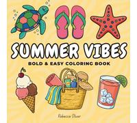 Summer Vibes Bold and Easy Coloring Book: Simple & Cute Summer Moments for Stress Relief