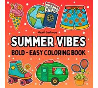 Summer Vibes: Bold and Easy Designs for Adults, Seniors, and Kids - Featuring Activities, Flowers, and Animals