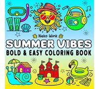 Summer Vibes: Bold and Easy Summer Coloring Book for Kids, Teens, and Adults - Fun Seasonal Designs with Thick Lines for Relaxation, Creativity, and Stress Relief