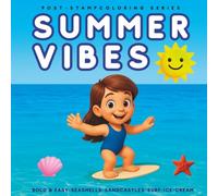 Summer Vibes Bold&Easy: Big Spaces, Bold Outlines: 40 Summer Postcards to Color - Shells, Palms, Surf, Lemonade Cans