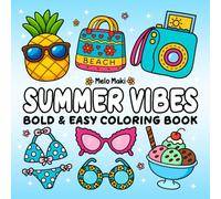 Summer Vibes: Bold & Easy Coloring Book Featuring Relaxing Summer Designs, Suitable for Both Adults & Kids (Bold and Easy Coloring Books)