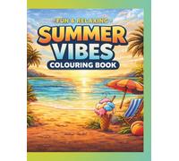 SUMMER VIBES: Bold & Easy Colouring Book: Beach Scenes, Relaxing Designs & Fun Summer Pages For Stress Relief