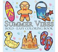 Summer Vibes: Coloring Book for Adults and Kids, Featuring Cute Summer, Cute Stuffs, Landscapes, Flowers for Stress-Free Fun and Relaxation