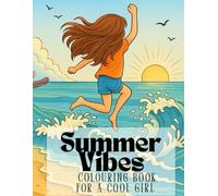 Summer Vibes: Coloring book in modern style for super girls: perfect for birthdays, holidays, travel and relaxation
