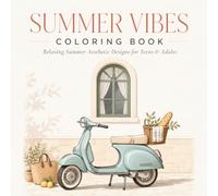 Summer Vibes Coloring Book: Premium Bold & Easy Summer Aesthetic Designs for Teens and Adults